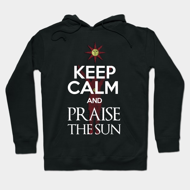 Keep Calm and Praise The Sun Hoodie by 666hughes